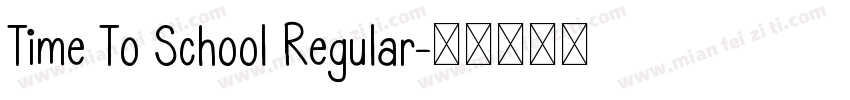 Time To School Regular字体转换